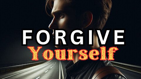 "Forgive Yourself: Stop Living in the Past and Embrace Your Future"