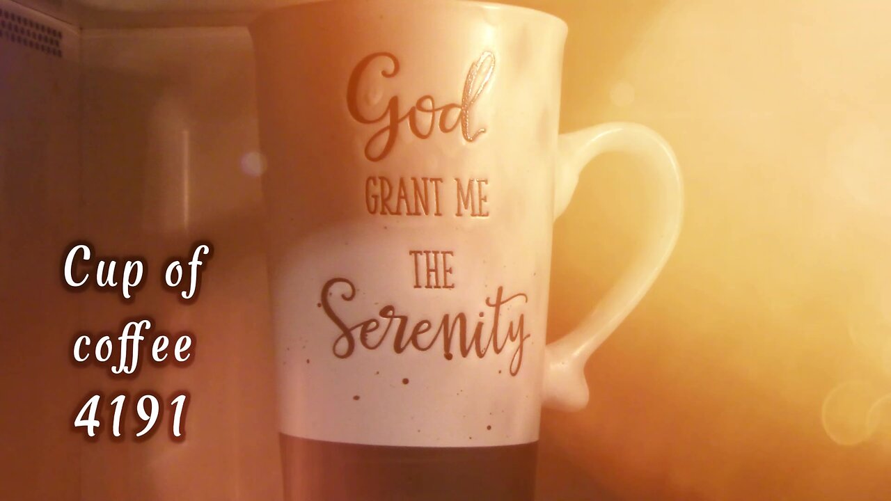 Cup of coffee 4191---Where 2 Or 3 Are Gathered, There Will Be An Argument (*Adult Language)