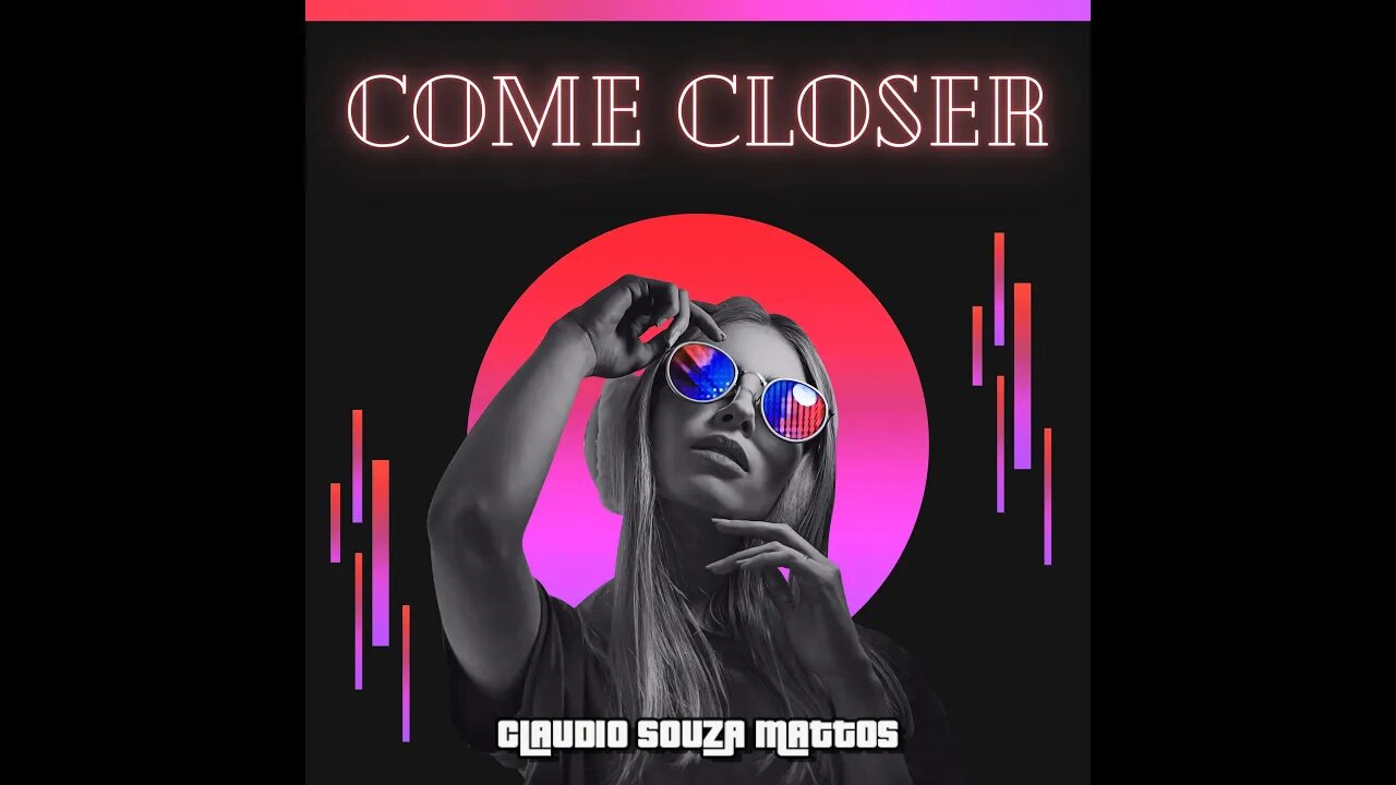 Claudio Souza Mattos - Come Closer
