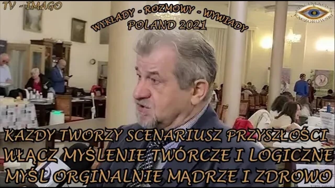 KAŻDY TWORZY SCENARIUSZ PRZYSZŁOŚCI - WŁĄCZ MYŚLENIE TWÓRCZE I LOGICZNE, MYŚL MĄDRZE /2021©TV IMAGO