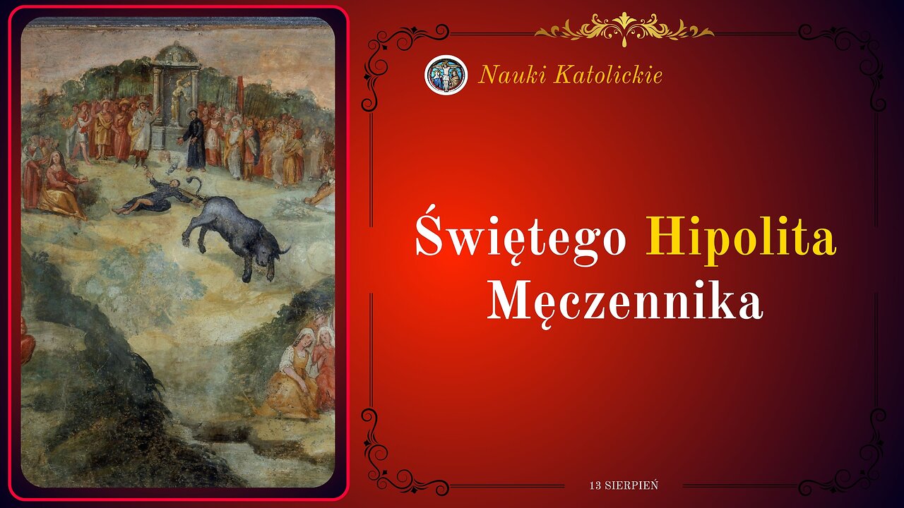 Świętego Hipolita Męczennika | 13 Sierpień