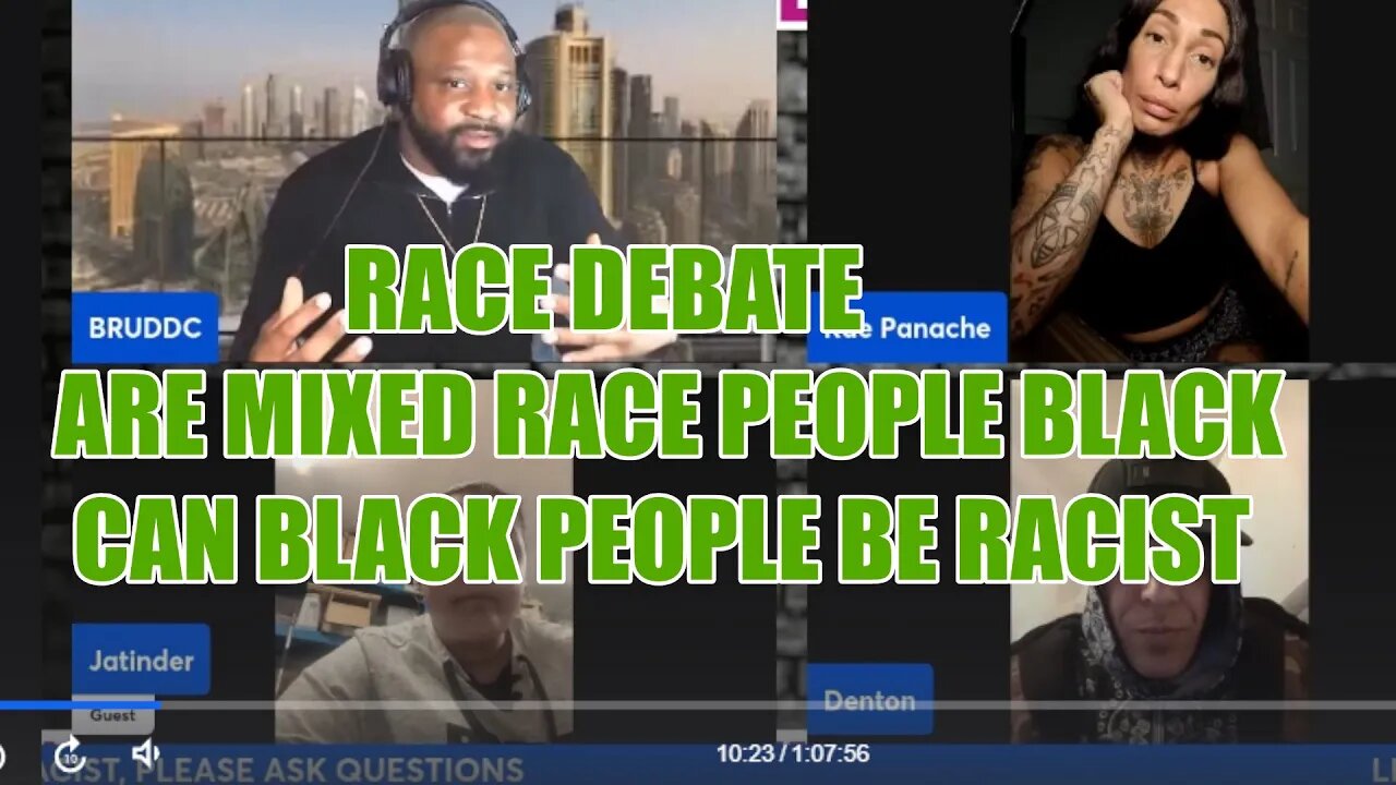 ARE MIXED RACE PEOPLE BLACK, CAN BLACK PEOPLE BE RACIST LIVE DEBATE