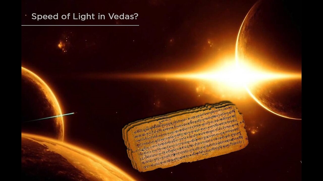Questioning the Universe: What Do the Vedas Say About Speed of Light?