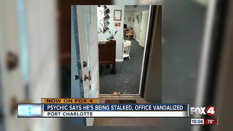Psychic says man stalks him, vandalized office