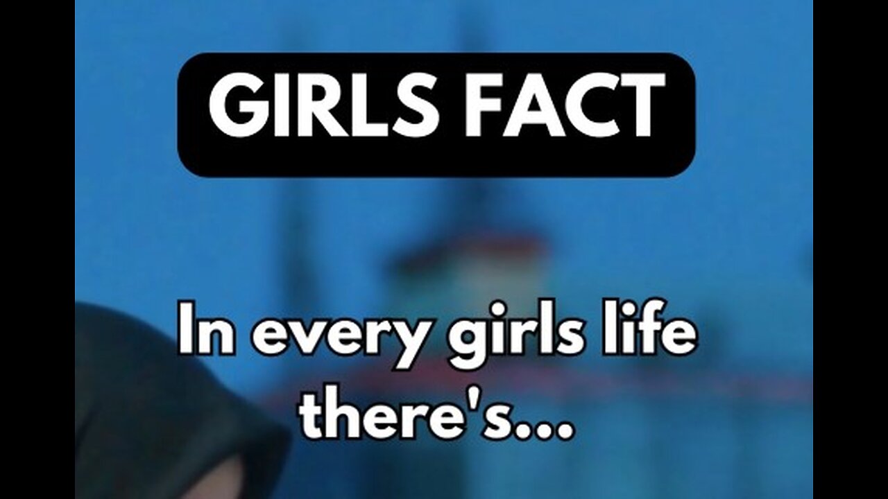 In every girls life there's...