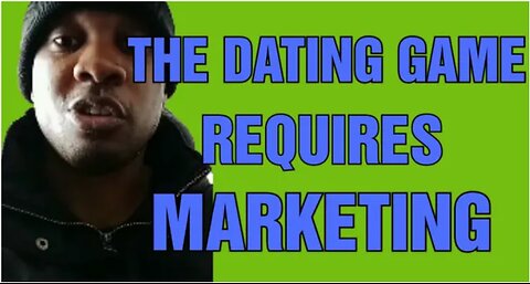 Finding Women To Date Requires Marketing Yourself