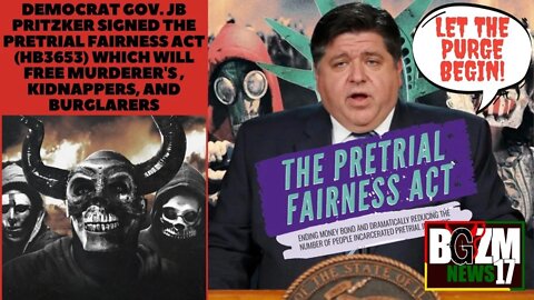 Democrat Gov. JB Pritzker signed the Pretrial Fairness Act (HB3653) Which will free Murderer's