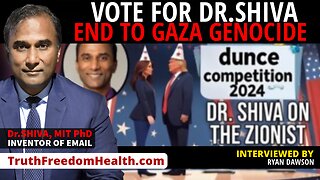 Dr.SHIVA™ LIVE: VOTE for Dr.SHIVA. END GAZA GENOCIDE!