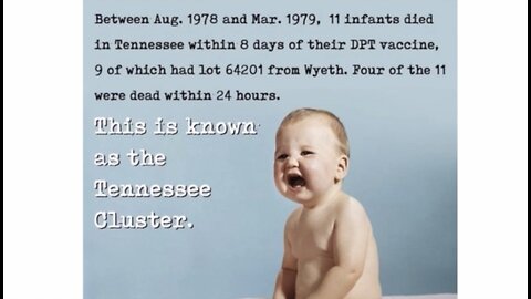 Between Aug 1978 to March 1979, Eleven babies died in Tennessee after Receiving the Dtap vaccine