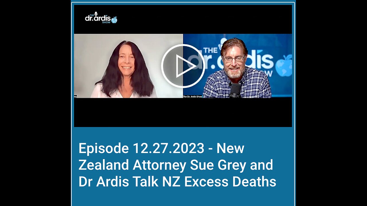 Dr 'Bryan Ardis': New Zealand Attorney Sue Grey and Dr Ardis Talk NZ Excess Deaths
