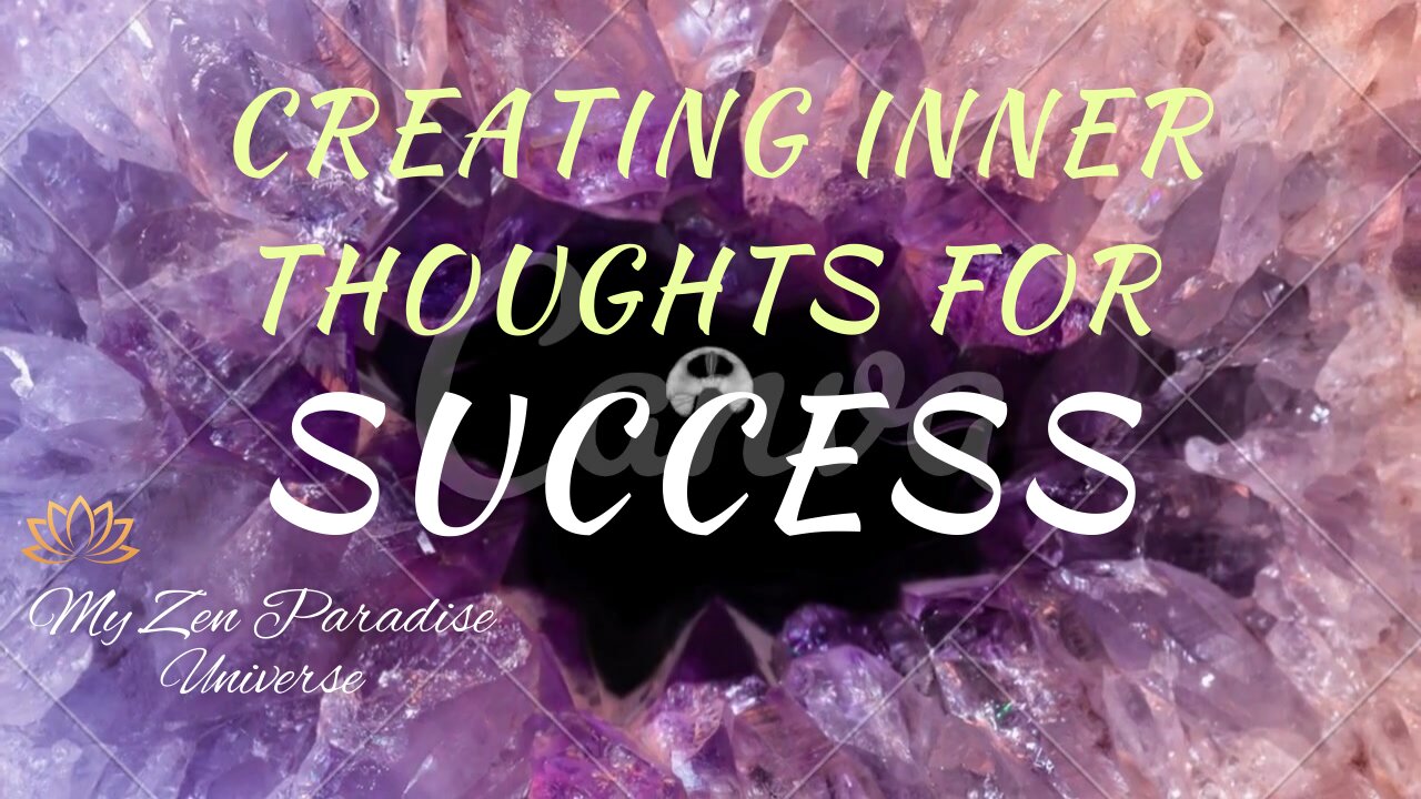 CREATING INNER THOUGHTS FOR SUCCESS