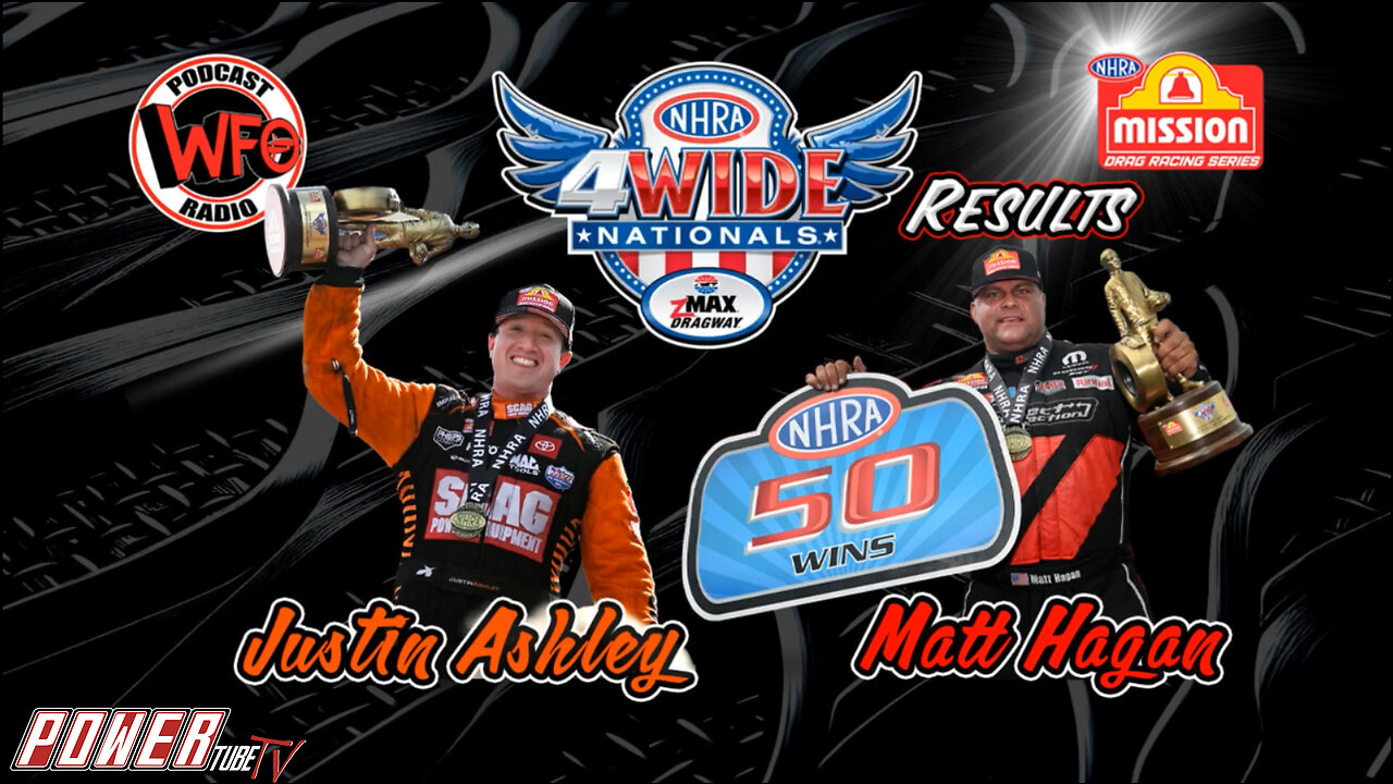 WFO with Joe Castello - NHRA 4-Wide winners Matt Hagan and Justin Ashley join WFO Radio