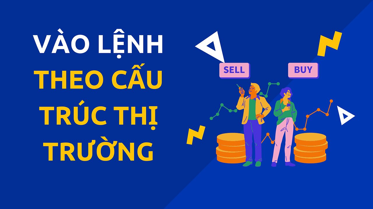 Vào lệnh theo cấu trúc thị trường | Trading | Angel