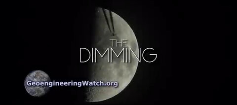 The Dimming, Full Length Climate Engineering Documentary
