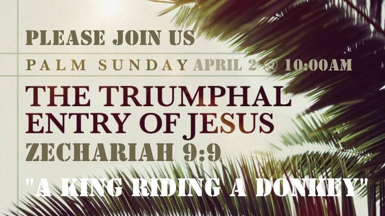 Triumphal Entry 04/02/2023