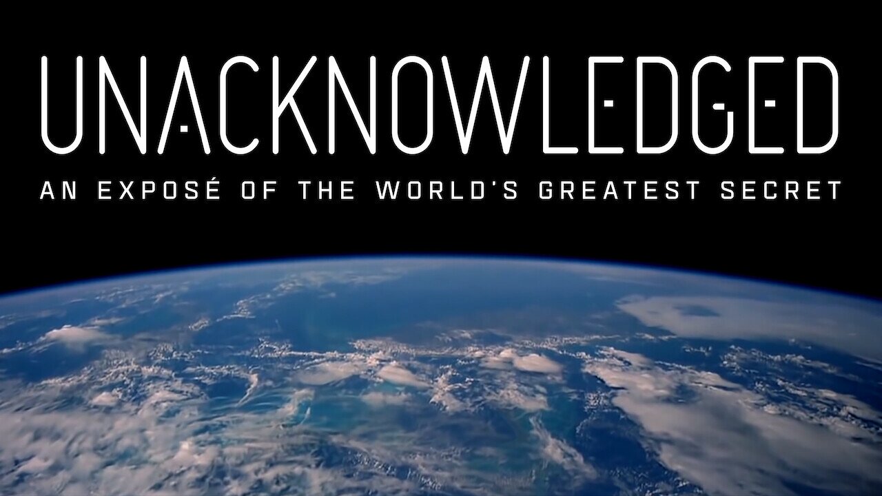 Unacknowledged: An Exposé of the World’s Greatest Secret | [WATCH OBJECTIVELY!]