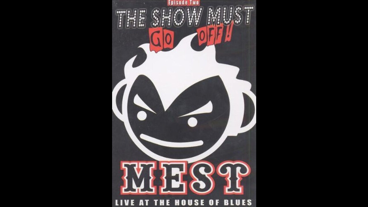 Mest - The Show Must Go Off! Live at the House of Blues