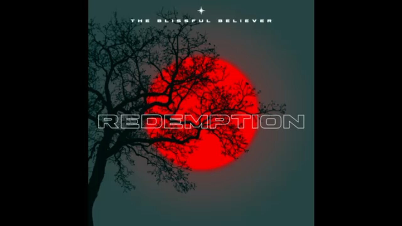 The Blissful Believer - Redemption