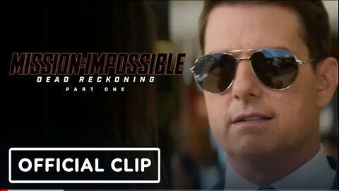 Mission: Impossible: Dead Reckoning Part One - Exclusive 10 Minutes (2023) Tom Cruise, Hayley Atwell