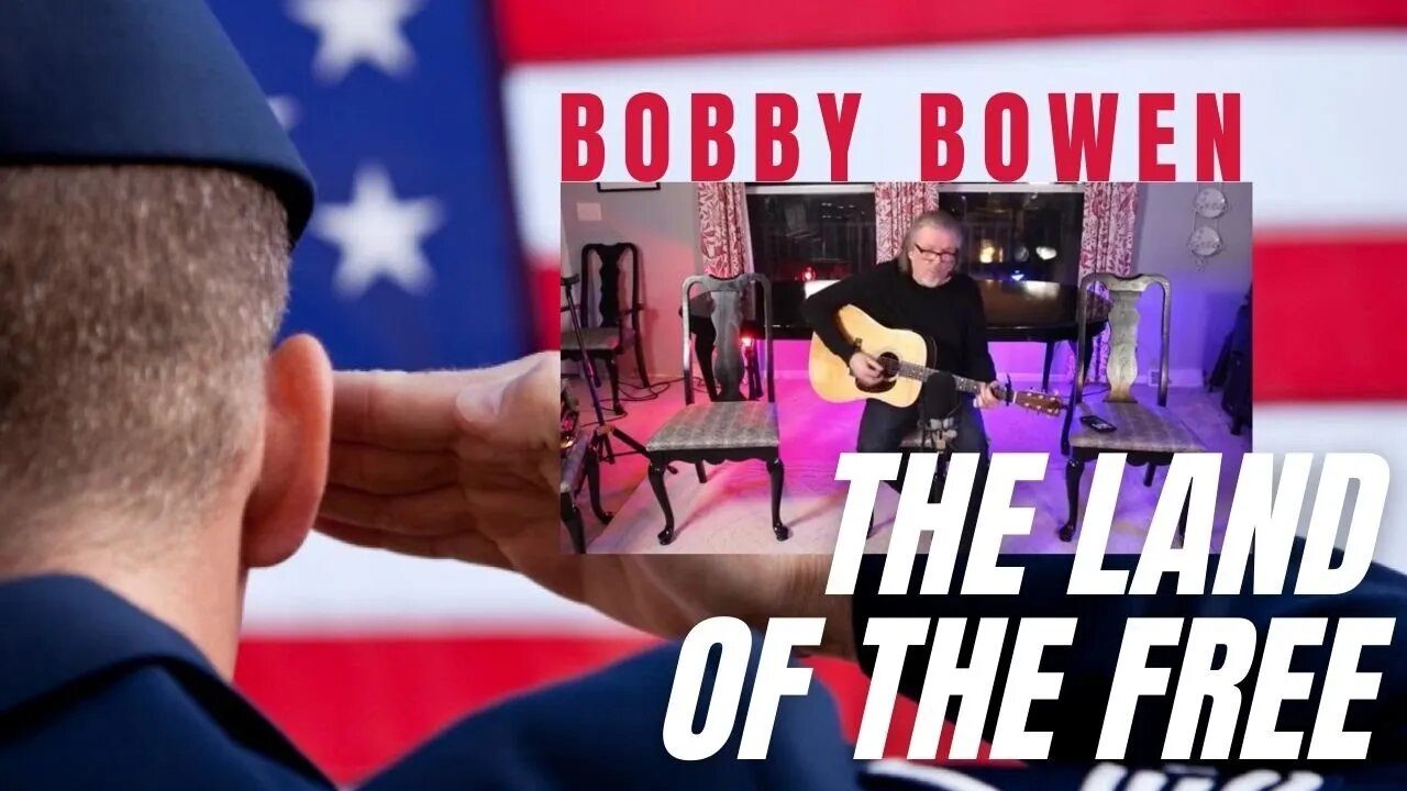 Bobby Bowen "The Land Of The Free"