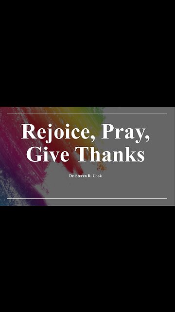 Rejoice, Pray, Give Thanks