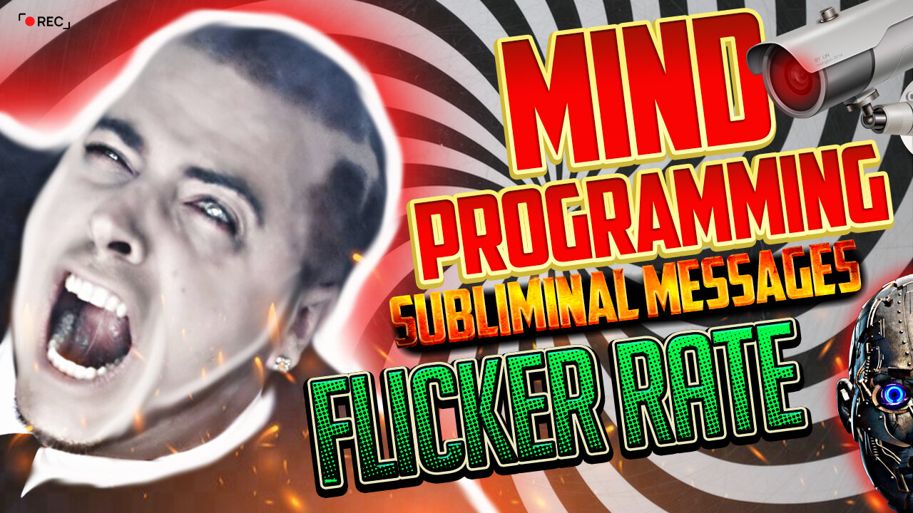 Mind Programming, Subliminal Messages & Flicker Rate