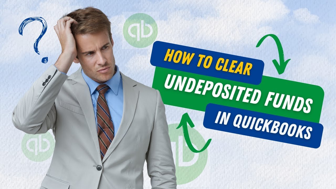 How To Clear Undeposited Funds in QuickBooks? | MWJ Consultancy