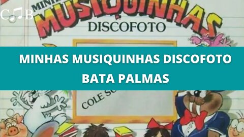 Minhas Musiquinhas Discofoto - Bata Palmas