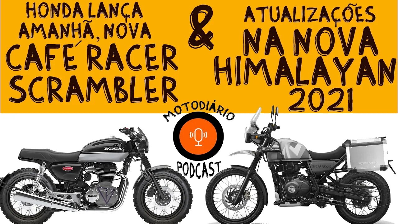 HONDA lança NOVA Café Racer/SCRAMBLER 350 amanhã / NOVA Himalayan 2021 atualizações