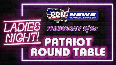 PPN Ladies night patriot round table 4-20-23