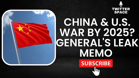 China & U.S. War by 2025? | General's Leak Memo