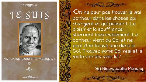 Sri Nisargadatta Maharaj - "Je Suis" - Entretien n°8 [Advaita]