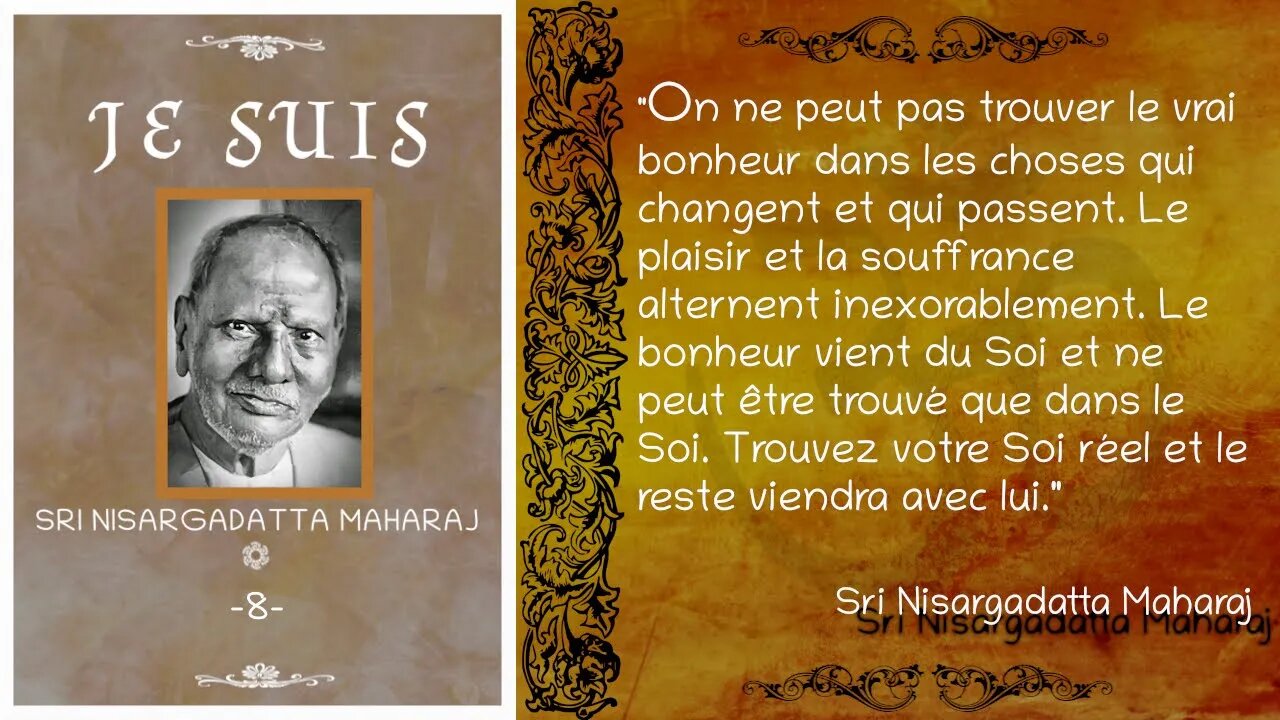 Sri Nisargadatta Maharaj - "Je Suis" - Entretien n°8 [Advaita]