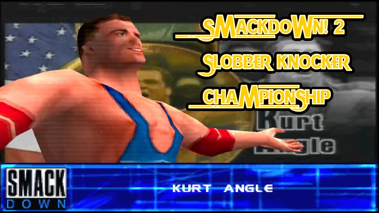 Slobber Knocker Challenge #14: Kurt Angle | WWF SmackDown! 2 (PS1)