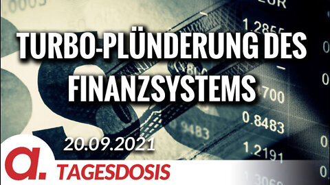 Die Turbo-Plünderung des Finanzsystems | Von Ernst Wolff