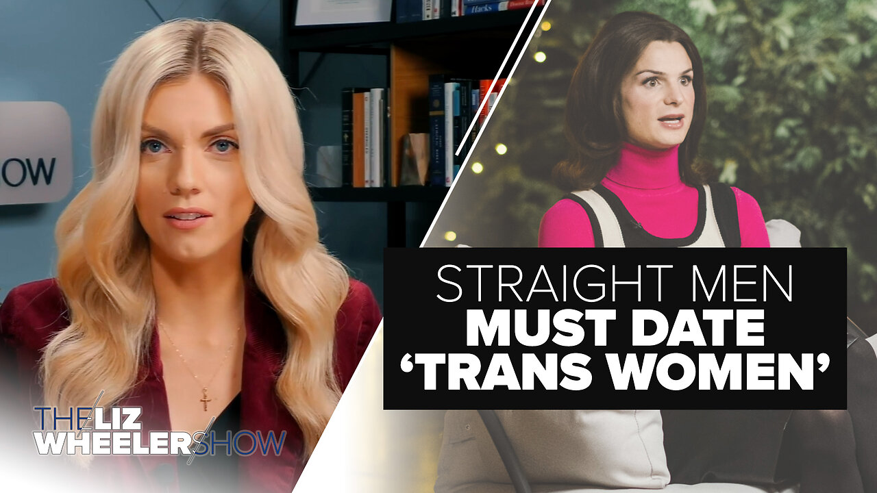 “Straight Men Must Date ‘Trans Women’ To Combat Hate, Say Activists” | Ep. 274