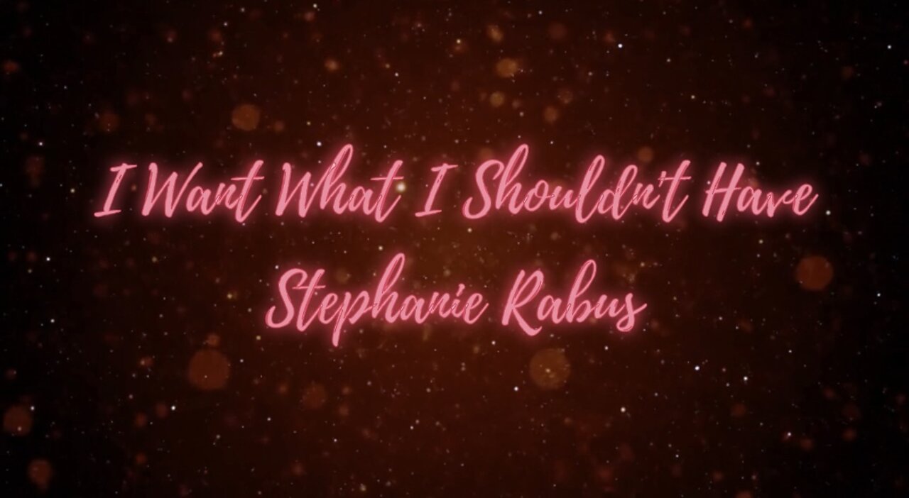 Stephanie Rabus - I Want What I Shouldn’t Have (Lyric video)