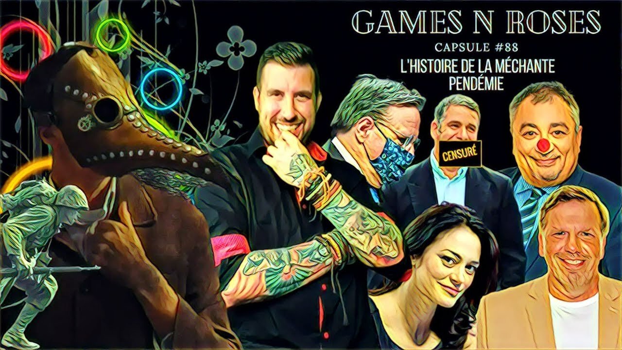 GAMES N ROSES # 88: L'HISTOIRE DE LA MÉCHANTE PANDÉMIE