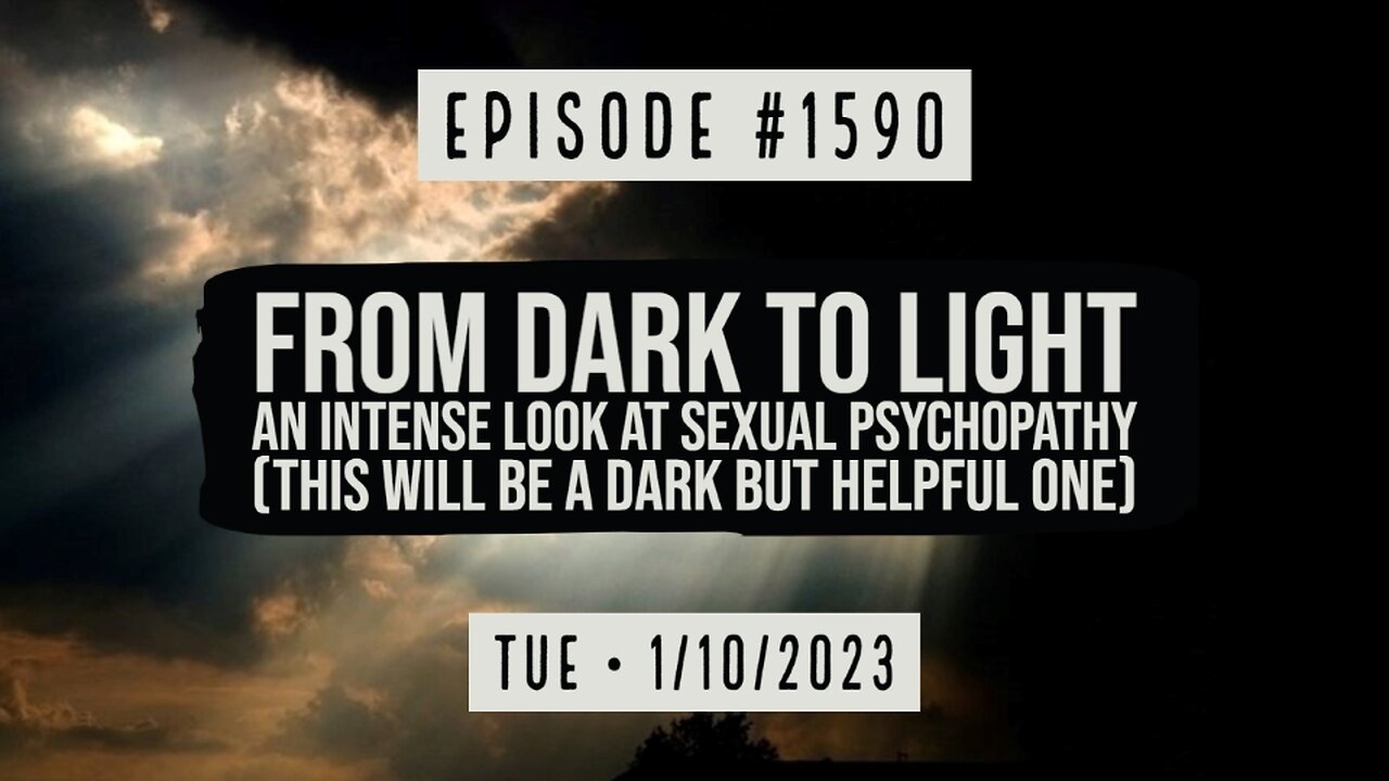 Owen Benjamin | #1590 From Dark To Light, An Intense Look At Sexual Psychopathy (This Will Be Dark)