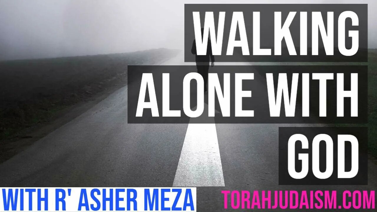 Walking alone with God