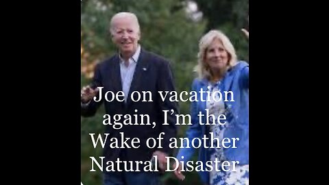 Joe is always on vacation