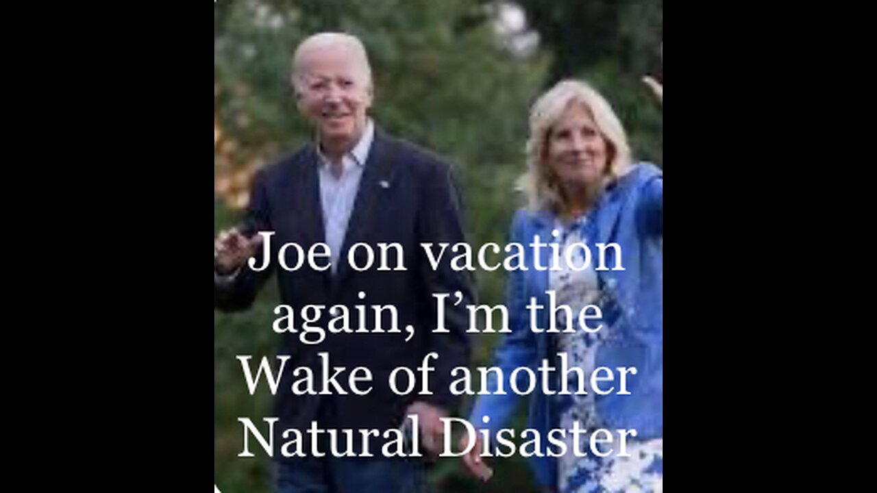 Joe is always on vacation