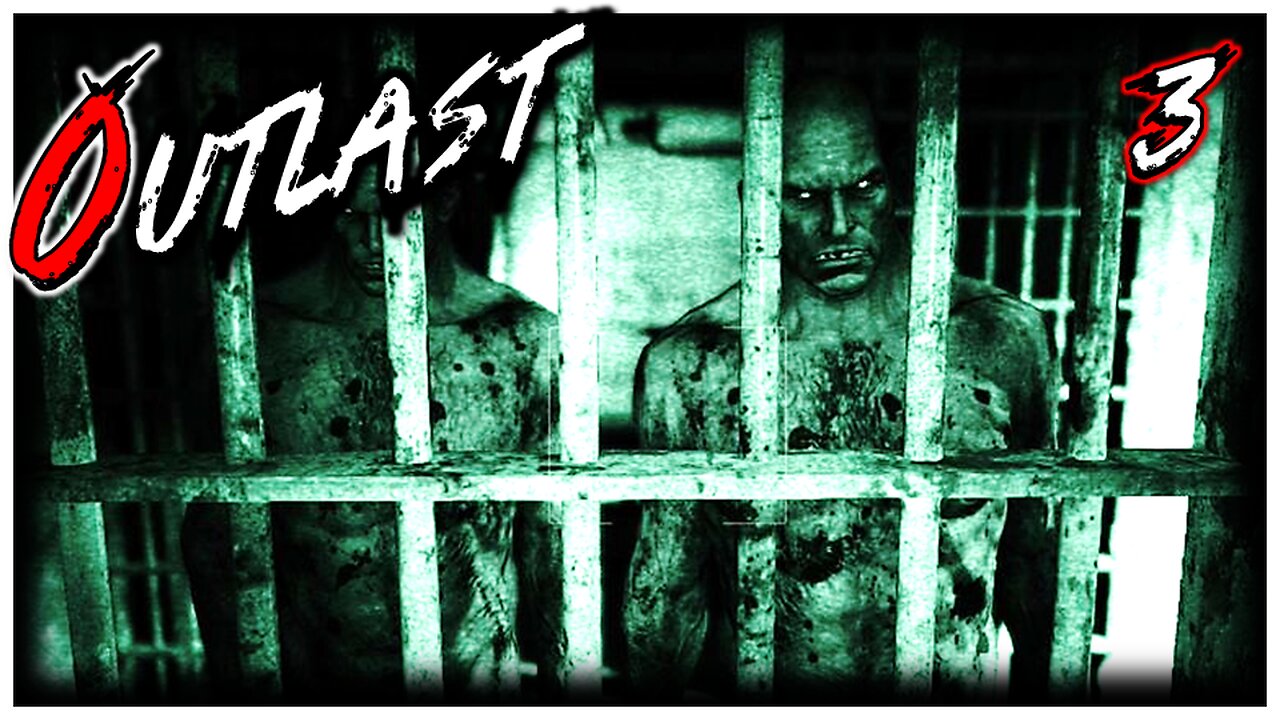 Prison Block Horrors! - Outlast Part 3