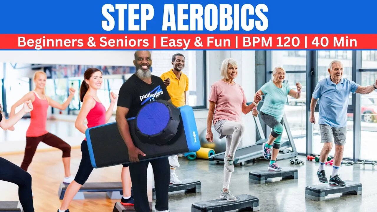 Easy & Fun Step Aerobics for Beginners Baby Boomers Seniors | 120 BPM | 40 Min | No Complex Moves!