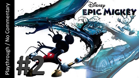 Epic Mickey🖌️(Part 2) playthrough