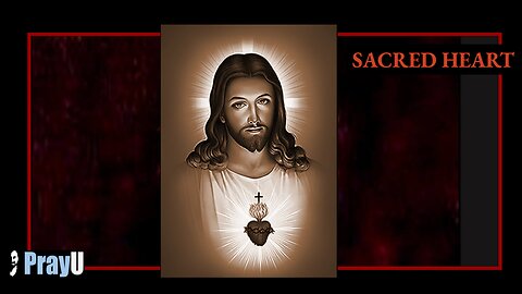 PrayU | Devotion to the Sacred Heart of Jesus