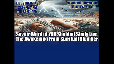 The Awakening From Spiritual Slumber- Savior Word of YAH Shabbat Study Live