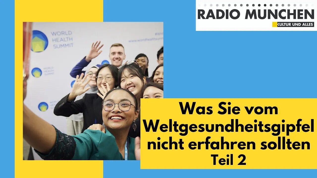 Was Sie vom Weltgesundheitsgipfel nicht erfahren sollten - Teil 2