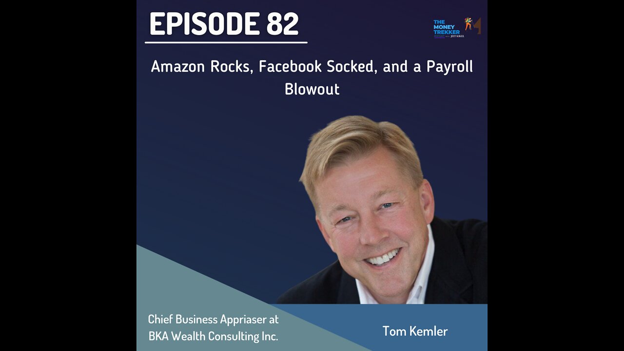 Ep. 82 - Mixed Economic Update (Tom Kemler)