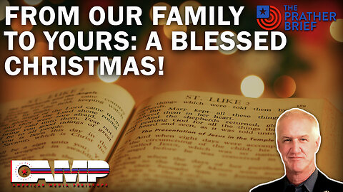 From Our Family to Yours: A Blessed CHRISTmas! | The Prather Brief Ep. 21